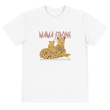 Load image into Gallery viewer, Mama Strong Organic Cotton T-Shirt
